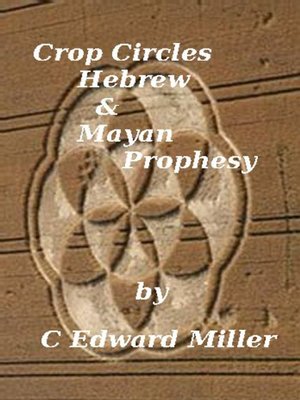 cover image of Crop Circles, Hebrew & Mayan Prophesy